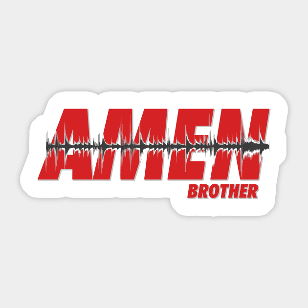 Amen Brother Sticker by mercenary